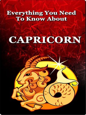 cover image of Everything You Need to Know About Capricorn